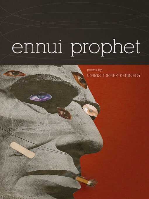 Title details for Ennui Prophet by Christopher Kennedy - Available